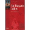 Has Bahçenin Gülleri