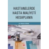 Hastanelerde Hasta Maliyeti Hesaplama