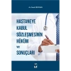 Hastaneye Kabul Sözleşmesinin Hüküm ve Sonuçları