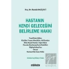 Hastanın Kendi Geleceğini Belirleme Hakkı
