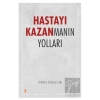 Hastayı Kazanmanın Yolları