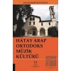 Hatay Arap Ortodoks Müzik Kültürü