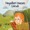 Hayalleri Kaçan Çocuk