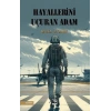 Hayallerini Uçuran Adam