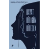 Hayat Bir Gün Bitecek