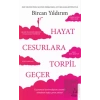Hayat Cesurlara Torpil Geçer (Özel Baskı)