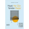 Hayat Her Gün Yeniden Başlar