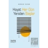 Hayat Her Gün Yeniden Başlar