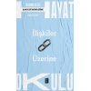 Hayat Okulu - İlişkiler Üzerine