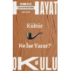 Hayat Okulu - Kültür Ne İşe Yarar?