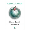 Hayat Teselli Bulmaktır (Siyah - Beyaz)