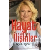 Hayat ve İlişkiler