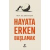 Hayata Erken Başlamak