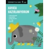 Hayata Hazırlanıyorum - Öğrenmeye İlk Adım (4 Yaş)