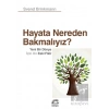 Hayata Nereden Bakmalıyız? - Yeni Bir Dünya İçin On Eski Fikir