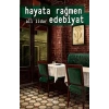 Hayata Rağmen Edebiyat