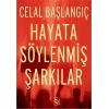 Hayata Söylenmiş Şarkılar