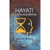 Hayatı Anlamlandırmak