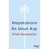 Hayatımızın En Uzun Kışı
