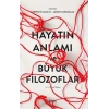 Hayatın Anlamı  ve Büyük Filozoflar