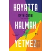 Hayatta Kalmak Yetmez