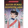 Hayır Olmaz Demiştim Ama - Oğuzun Maceraları
