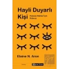 Hayli Duyarlı Kişi - Hassas Ruhlar İçin Kılavuz