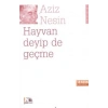 Hayvan Deyip de Geçme