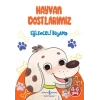Hayvan Dostlarımız - Eğlenceli Boyama
