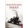 Hayvanlaşan İnsan