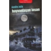 Hayvanlaşan İnsan