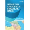 Hazardan Karadenize Stratejik Bakış