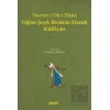 Hazret-i Dil-i Dana Oğlan Şeyh İbrahim Efendi Külliyatı