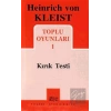 Heinrich von Kleist Toplu Oyunları 1 - Kırık Testi