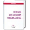 HEKİMİN SIR SAKLAMA YÜKÜMLÜLÜĞÜ / SİNEM KARASU