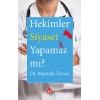 Hekimler Siyaset Yapamaz mı?