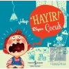 Hep “Hayır!” Diyen Çocuk