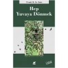 Hep Yuvaya Dönmek