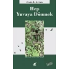 Hep Yuvaya Dönmek