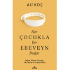 Her Çocukla Bir Ebeveyn Doğar