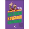 Her Daim Kavganın İçerisinde