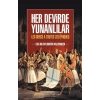 Her Devirde Yunanlılar