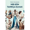 Her Gün Tanrıça Olmak