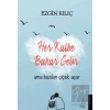 Her Kalbe Bahar Gelir Ama Bazıları Çiçek Açar