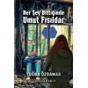 Her Şey Bittiğinde Umut Fısıldar