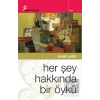 Her Şey Hakkında Bir Öykü
