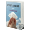 Her Şey Şaka Gibi