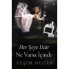 Her Şeye Dair Ne Varsa İçinde