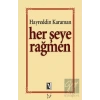 Her Şeye Rağmen