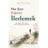 Her Şeye Rağmen İlerlemek